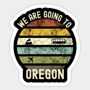 We Are Going To Oregon, Family Trip To Oregon, Road Trip to Oregon, Holiday Trip to Oregon, Family Reunion in Oregon, Holidays in Oregon, Sticker